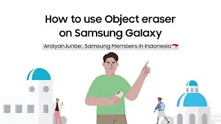 Samsung Members Stars: How to use Object eraser on Samsung Galaxy