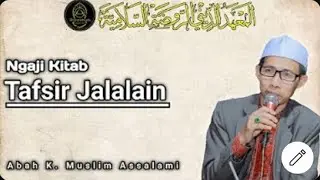 Ngaji Kitab Tafsir jalalain juz 1
Q. S An-Nahl [16]: 49
Halaman 219