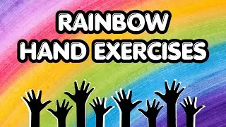 Rainbow Hand Exercises | Follow Along Hand Exercises