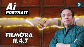 Filmora 11 | Wondershare Filmora 11.4.7 New Update | Filmora AI portrait|