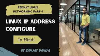 Linux Networking(नेटवर्किंग)💻Part-1|Linux IP Address Configure| IP Configure | 👉By Sanjay Dahiya