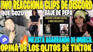 🔥IWO REACCIONA CLIPS DE DISCORD🤣QUE GOZU😂