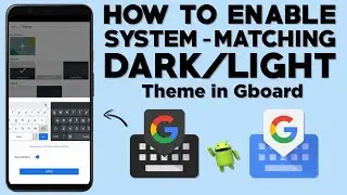 How To Enable System Matching Dark/Light Theme In Gboard | Android 10 | Technical Pic 2020
