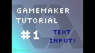 GameMaker Tutorial #1: Adding Text Input to Your Game!
