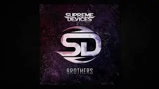 Supreme Devices - Brothers (Epic Orchestral Anthem)