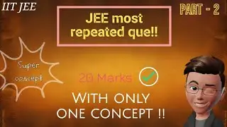 Most Repeated Questions From Subtopics of Mathematics || Newton's Formula || JEE MAINS & ADVANCE