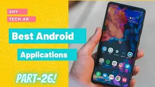 Best Android Applications | Free Apps | Part - 26 | Shy Tech AR |
