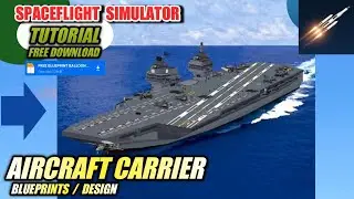 AIRCRAFT CARRIER Spaceflight Simulator FREE BLUEPRINTS SFS Tutorial - LORDPV