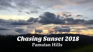 Throwback Chasing Sunset 2018 💫  Pamutan Hills | Lakad Ninja