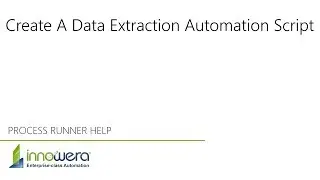 Create A Data Extractor Automation Script - Process Runner Help