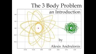 The 3-Body Problem: An Introduction by Alexis Andrulonis
