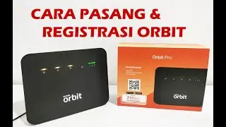 Cara memasang dan registrasi telkomsel orbit
