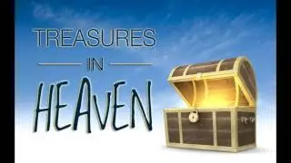 treasures in heaven song