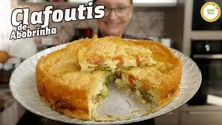 NOME DIFÍCIL, MAS O SABOR É MARAVILHOSO | CLAFOUTIS DE ABOBRINHA | TORTA DE LEGUMES COM QUEIJO #994