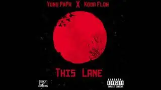 Yung PaPa x Koda Flow - This Lane (Official Audio)