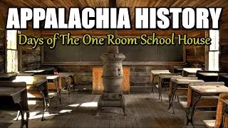 Appalachia History of the Days of the One Room School House