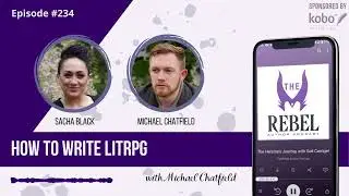 234 How to Write LitRPG with Michael Chatfield