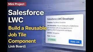 Salesforce LWC Mini Project | Build a Reusable Job Tile Component