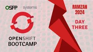 RedHat OpenShift Bootcamp | Web Console overview | Day 3