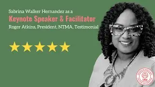 Sabrina Walker Hernandez Keynote Speaker & Facilitator Testimonial