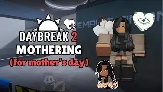 BEING THE BEST MOTHER ON DAYBREAK 2 (ROBLOX LIVE)