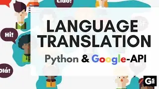 Quick Language Translation using Python & Google-API