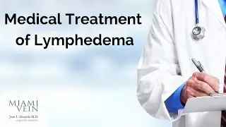 Medical Treatment for Lymphedema