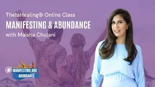 Online ThetaHealing® Manifesting & Abundance Class