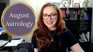August Astrology - Flashbacks of 2020