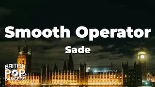 Sade - Smooth Operator (Lyrics)