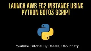 Launch AWS EC2 Using Python Boto3 Script