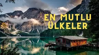 Dünyanın En Mutlu Ülkeleri | Türkiye Kaçıncı Sırada ?