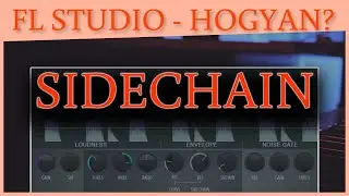 FL Studio - Hogyan? 🎓 Sidechain Fruity Limiterrel