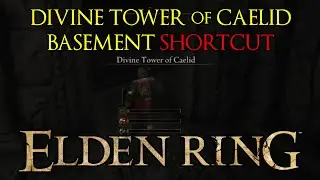 Elden Ring Divine Tower of Caelid Tower BASEMENT SHORTCUT
