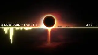 SubSpace - Pop It! (slowed + reverb)