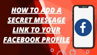 How to add a secret message link to your facebook profile