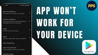 How To Fix This App Won't Work For Your Device In Play Store ?