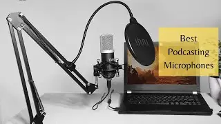 Best Podcasting Microphones Review in 2023