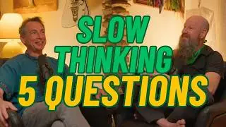 Five Questions on Slow Thinking: How to Fail and Succeed