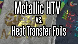 Metallic HTV vs. Heat Transfer Foils