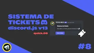✅ SISTEMA DE TICKETS | discord.js v13 | Como Crear Un BOT De Discord #8