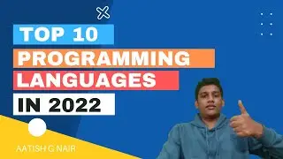 Top 10 programming Languages In 2022 | Better Programming Languages to Learn in 2022 | AATISH G
