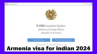 Armenia visa for Indian 2024 online from the official website