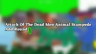 Attack Of The Dead Men Animal Stampede Add Round 1