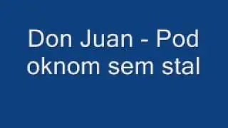 [Si] Don Juan - Pod oknom sem stal  + Besedilo