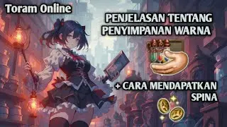 CARA MUDAH MENGHASILKAN SPINA! PENJELASAN FITUR PENYIMPANAN WARNA [Toram Online]