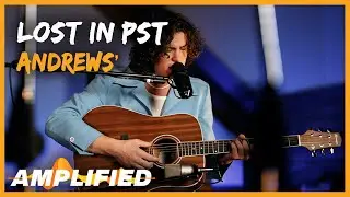 andrews' - Lost in PST (Original Song) | Amplified
