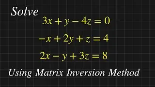 Matrix Inversion Method || Solve the system of Equations By using Matrix Inversion Method