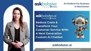 AI Chatbots For Business Manchester | AskBobster.ai