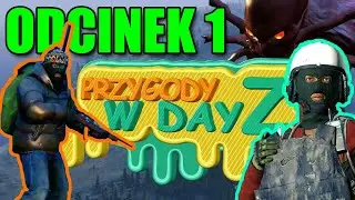 DayZ | Odcinek 1 | PL | Co-op